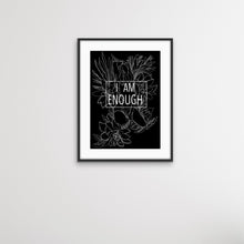 Load image into Gallery viewer, I Am Enough - Affirmation Artwork - Digital Illustration - Fine Art Prints